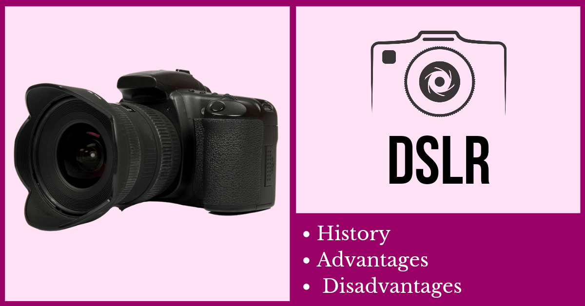 What is the full form of DSLR and SLR? History of DSLR camera