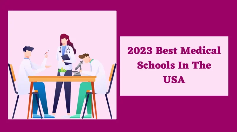 2023 Best Medical Schools In The USA Best medical schools in the world, List of medical schools, Best medical schools in Texas, Best medical schools for surgery, Best medical schools in California, NYU medical school, Top 100 medical colleges in world, Harvard Medical School, Harvard Medical School, Johns Hopkins University School of Medicine, Stanford University School of Medicine, University of California, San Francisco School of Medicine, Columbia University Vagelos College of Physicians and Surgeons, Duke University School of Medicine, Yale School of Medicine, Perelman School of Medicine at the University of Pennsylvania, Washington University School of Medicine in St. Louis, University of Michigan Medical School,