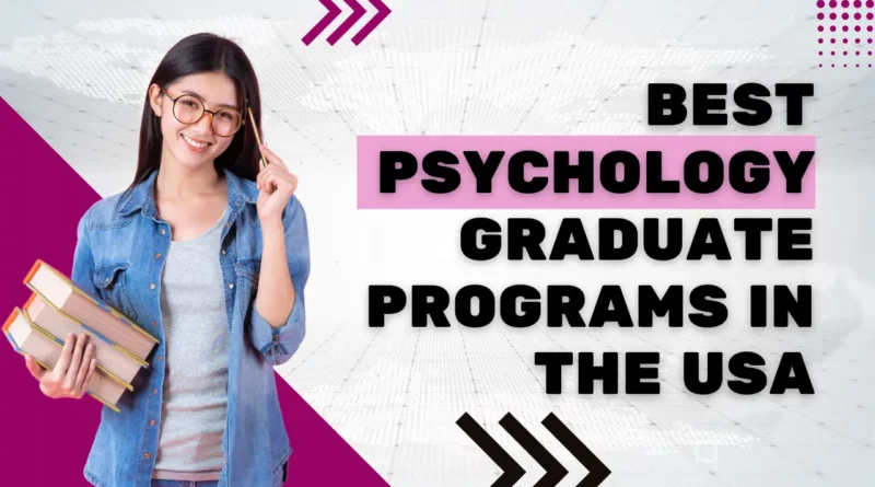 Best Psychology Graduate Programs in the USA,Best universities for psychology in USA, Best psychology graduate programs in the world, Psychology graduate programs, U.S. News Psychology Ranking, best universities for psychology in u.s. undergraduate, Best undergraduate Psychology schools, Best universities for psychology in Europe, Best Colleges for psychology in Texas,